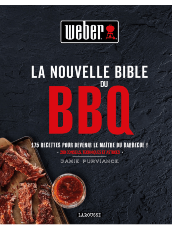 LA NOUVELLE BIBLE DU BBQ WEBER